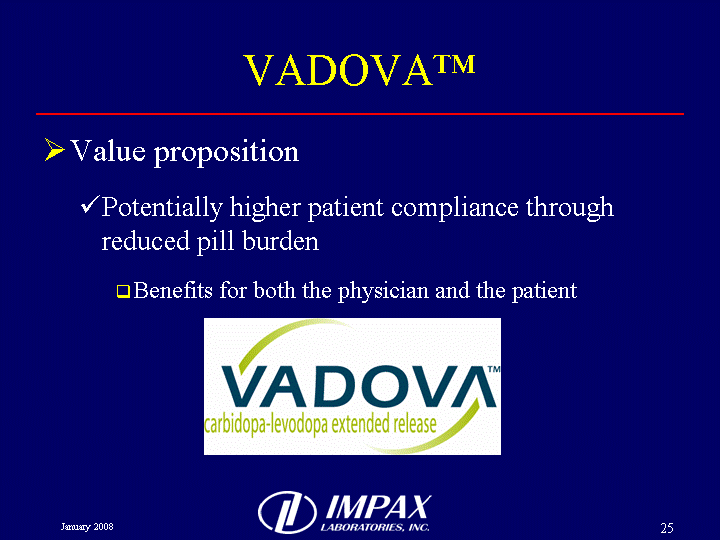 VADOVA(tm) Value proposition Potentially higher patient compliance through reduced pill burden Benefits for both the physician and the patient