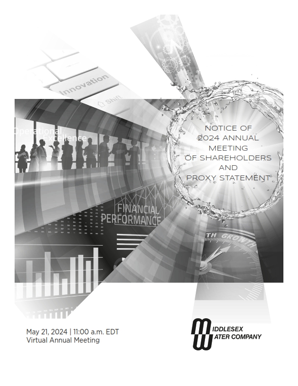 MIDDLESEX WATER COMPANY NOTICE OF 2024 ANNUAL MEETING OF SHAREHOLDERS AND PROXY STATEMENT. May 21, 2024 | 11:00 a.m. EDT | Virtual Annual Meeting