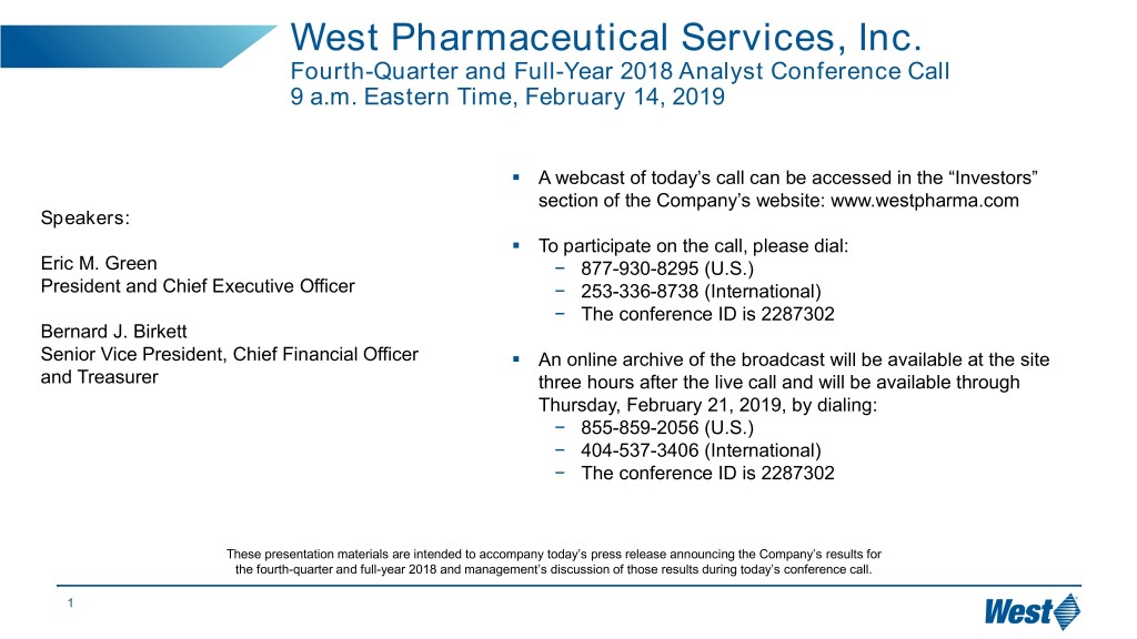 West Pharmaceutical Services Inc. - EX-99.2 - West Pharmaceutical Services,  Inc. Fourth-Quarter and Full-Year 2018 Analyst Conference Call 9 a.m.  Eastern Time, February 14, 2019 ▫ A webcast of today's call can