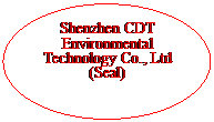 Oval: Shenzhen CDT Environmental Technology Co., Ltd (Seal)

