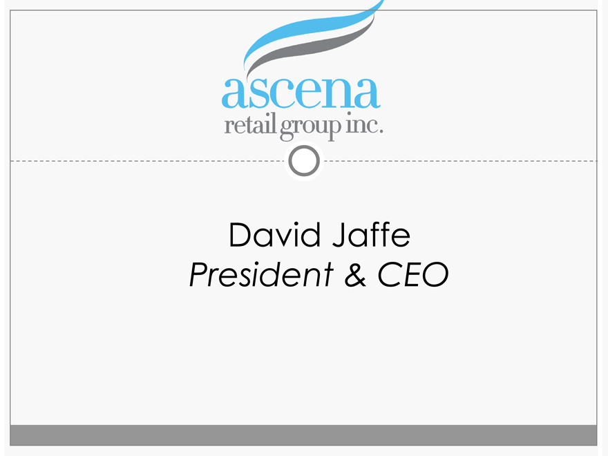 Presentation by David R. Jaffe President and Chief Executive