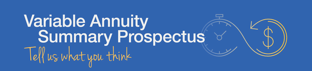 Variable Annuity Summary Prospectus, tell us what you think