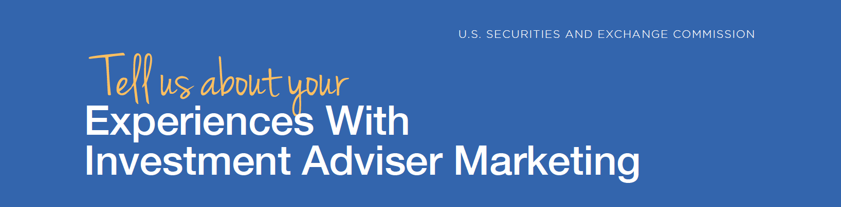 Investment Adviser Marketing, tell us about your experiences